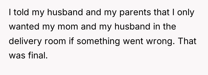 I told my husband and my parents that I only...