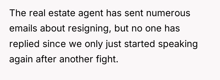 The real estate agent has sent numerous emails about resigning,...