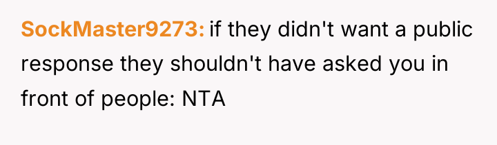 SockMaster9273 if they didn't want a public response they shouldn't...