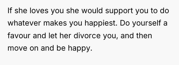 If she loves you she would support you to do...