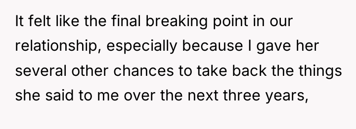 It felt like the final breaking point in our relationship,...