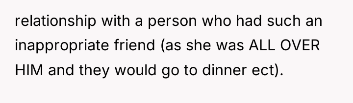 relationship with a person who had such an inappropriate friend...