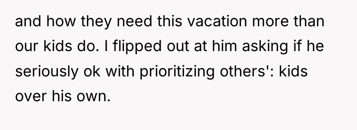 and how they need this vacation more than our kids...