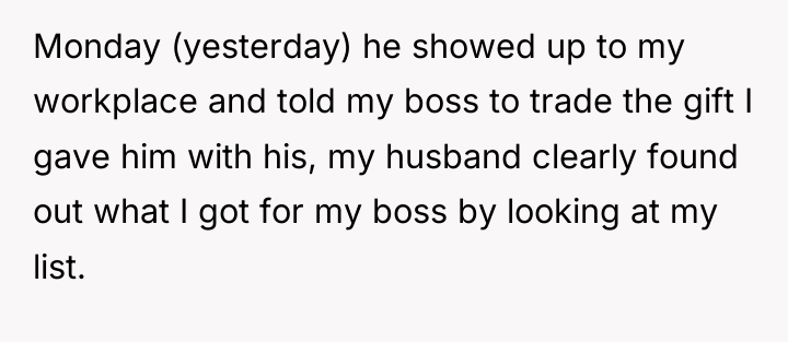 Monday (yesterday) he showed up to my workplace and told...