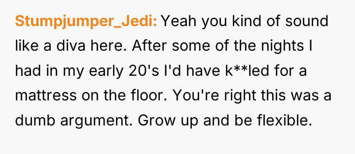 Stumpjumper_Jedi Yeah you kind of sound like a diva here....