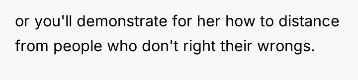 or you'll demonstrate for her how to distance from people...