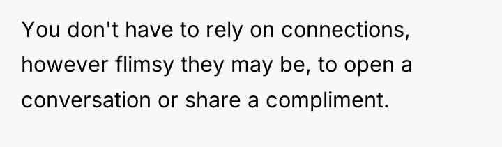 You don't have to rely on connections, however flimsy they...
