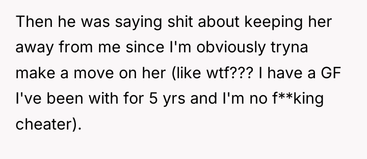Then he was saying shit about keeping her away from...