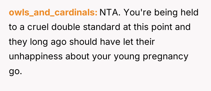owls_and_cardinals NTA. You're being held to a cruel double standard...