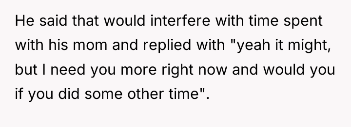 He said that would interfere with time spent with his...