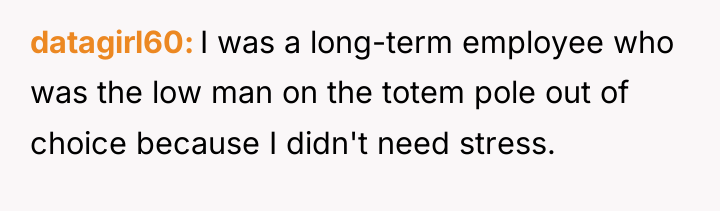 datagirl60 I was a long-term employee who was the low...