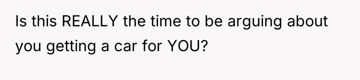Is this REALLY the time to be arguing about you...