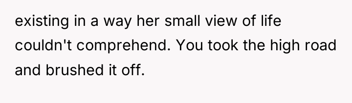 existing in a way her small view of life couldn't...