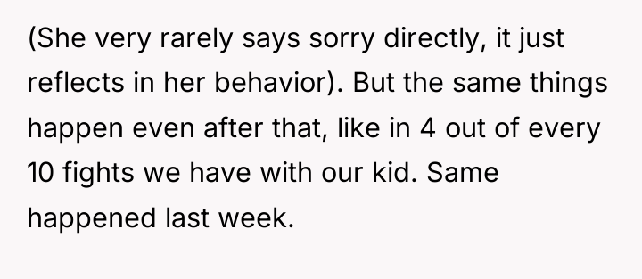 (She very rarely says sorry directly, it just reflects in...
