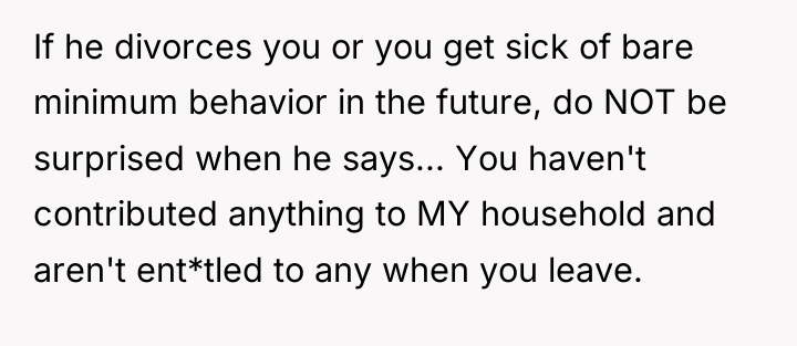 If he divorces you or you get sick of bare...