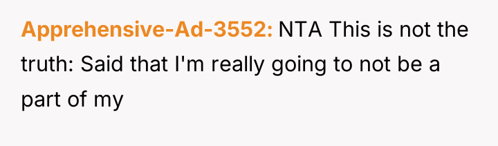 Apprehensive-Ad-3552 NTA This is not the truth: Said that I'm...
