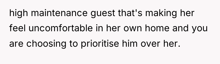 high maintenance guest that's making her feel uncomfortable in her...