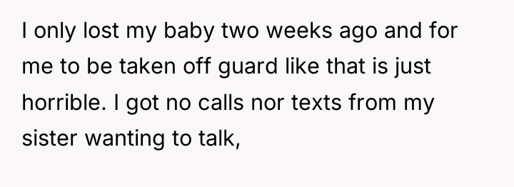 I only lost my baby two weeks ago and for...