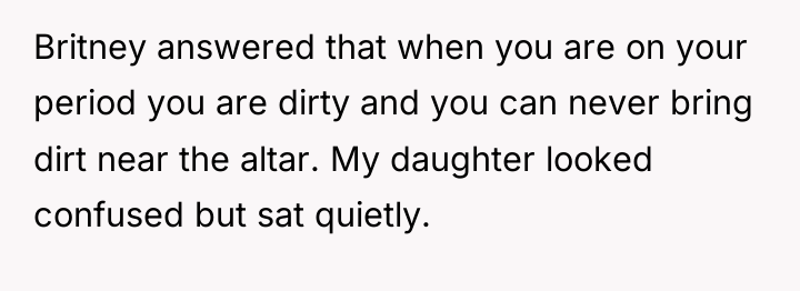 Britney answered that when you are on your period you...