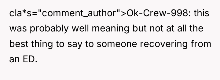 cla*s="comment_author">Ok-Crew-998: this was probably well meaning but not at all...