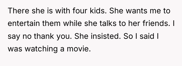 There she is with four kids. She wants me to...
