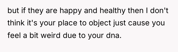 but if they are happy and healthy then I don't...