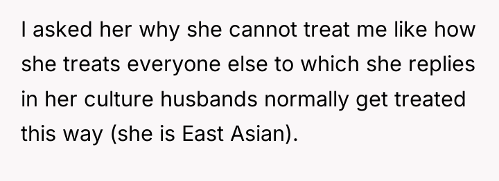 I asked her why she cannot treat me like how...