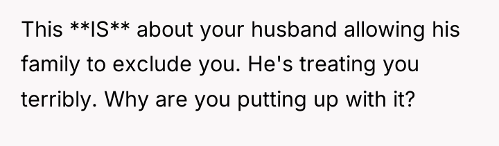 This **IS** about your husband allowing his family to exclude...