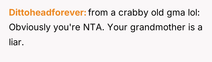Dittoheadforever from a crabby old gma lol: Obviously you're NTA....