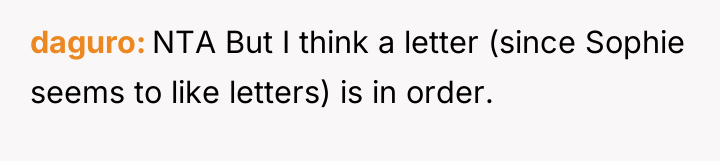 daguro NTA But I think a letter (since Sophie seems...