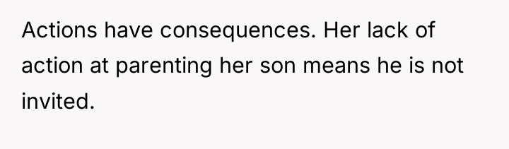 Actions have consequences. Her lack of action at parenting her...