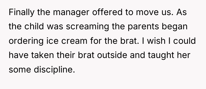 Finally the manager offered to move us. As the child...