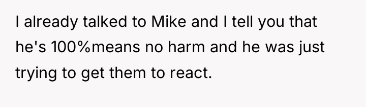 I already talked to Mike and I tell you that...