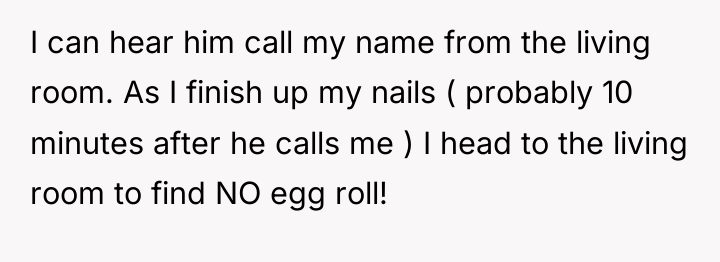 I can hear him call my name from the living...