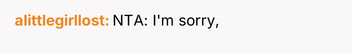 alittlegirllost NTA: I'm sorry,
