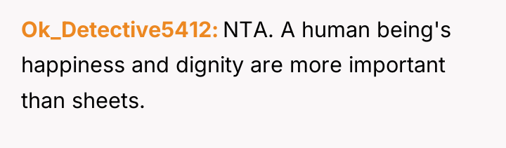 Ok_Detective5412 NTA. A human being's happiness and dignity are more...