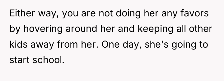 Either way, you are not doing her any favors by...