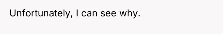 Unfortunately, I can see why.