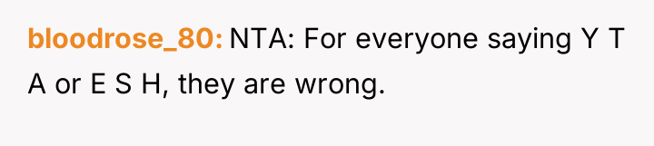 bloodrose_80 NTA: For everyone saying Y T A or E...
