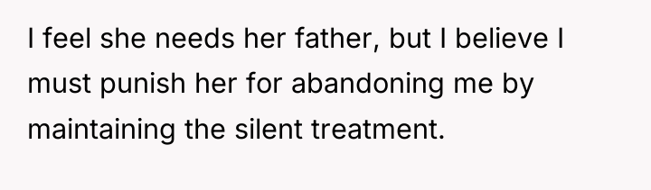 I feel she needs her father, but I believe I...