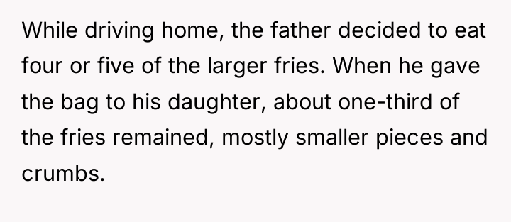 While driving home, the father decided to eat four or...