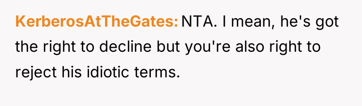 KerberosAtTheGates NTA. I mean, he's got the right to decline...
