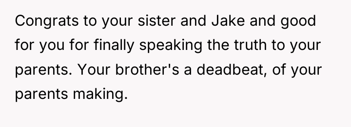 Congrats to your sister and Jake and good for you...