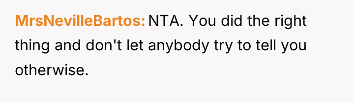 MrsNevilleBartos NTA. You did the right thing and don't let...