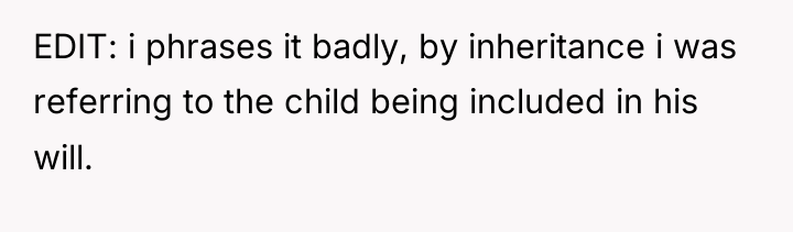 EDIT: i phrases it badly, by inheritance i was referring...