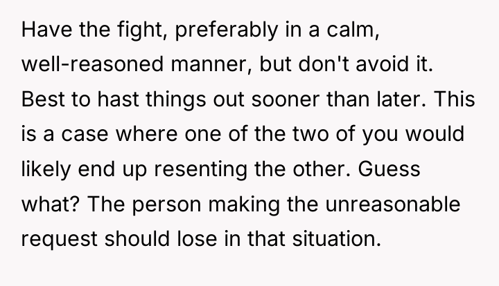 Have the fight, preferably in a calm, well-reasoned manner, but...