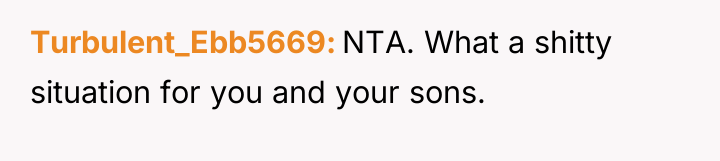 Turbulent_Ebb5669 NTA. What a shitty situation for you and your...