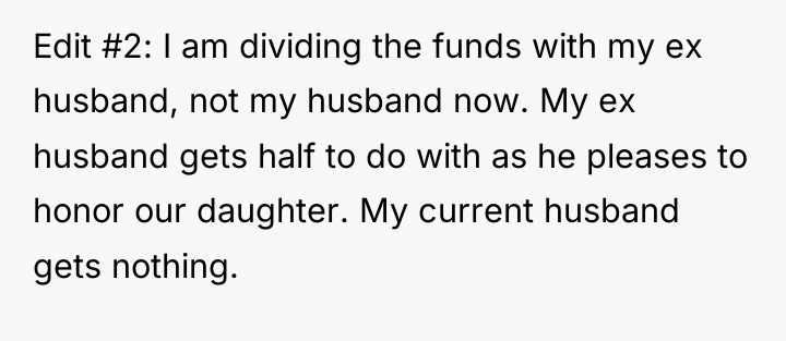 Edit #2: I am dividing the funds with my ex...