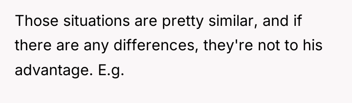 Those situations are pretty similar, and if there are any...