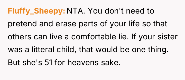 Fluffy_Sheepy NTA. You don't need to pretend and erase parts...